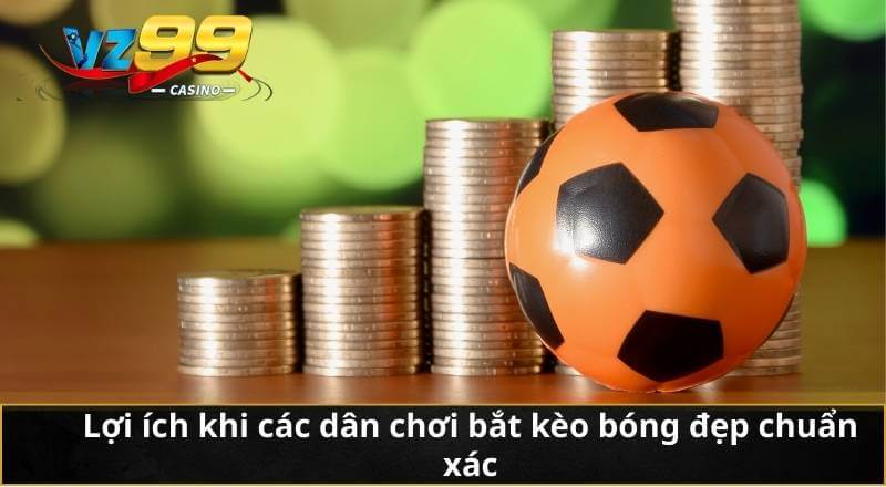 Kèo Bóng Đẹp Cập Nhật Phân Tích Và Dữ Liệu Cho Hội Viên 4 Lợi ích khi các dân chơi bắt kèo bóng đẹp chuẩn xác