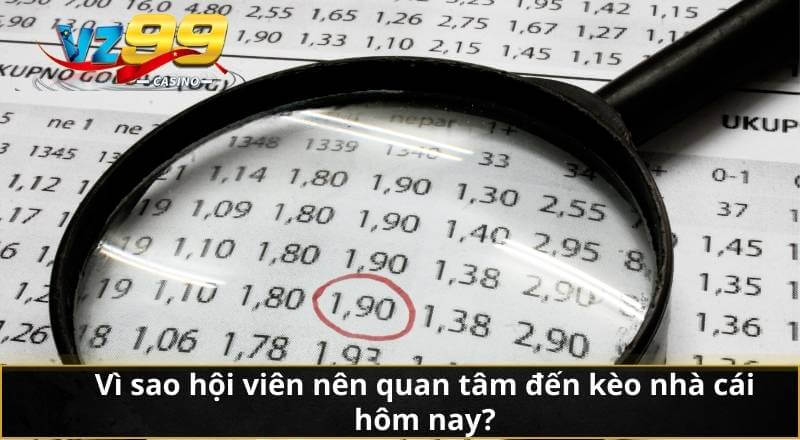 Kèo Nhà Cái Hôm Nay Thống Kê Và Xu Hướng Cá Cược Hot 2 Vì sao hội viên nên quan tâm đến kèo nhà cái hôm nay?